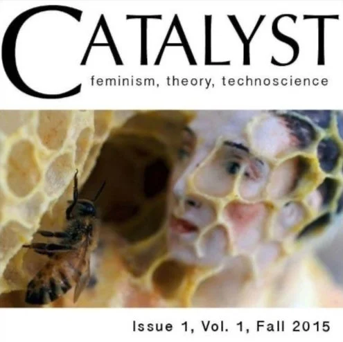 Cover of Catalyst journal's Fall 2015 issue featuring a bee and a honeycomb with a human face embedded in it, titled 'Catalyst feminism, theory, technoscience'.