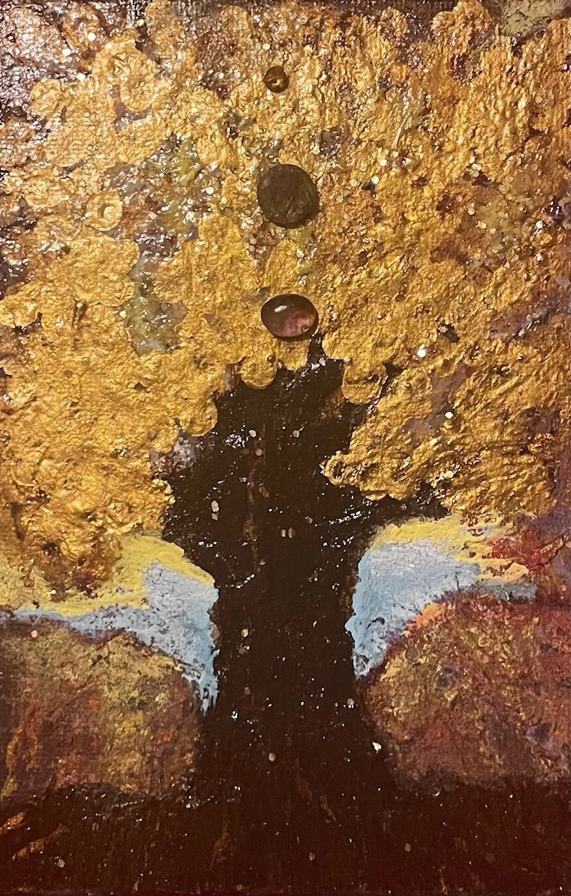 The Ascension Series:
Title: The Prosper Tree
Medium: Oil. Mixed media on duck canvas
Size: 4x6 inches. unframed
Editions: Original artwork. Prints may be found and purchased at, Creative Souls Vibe - creative-souls-vibe.printify.me. 

The Ascension 