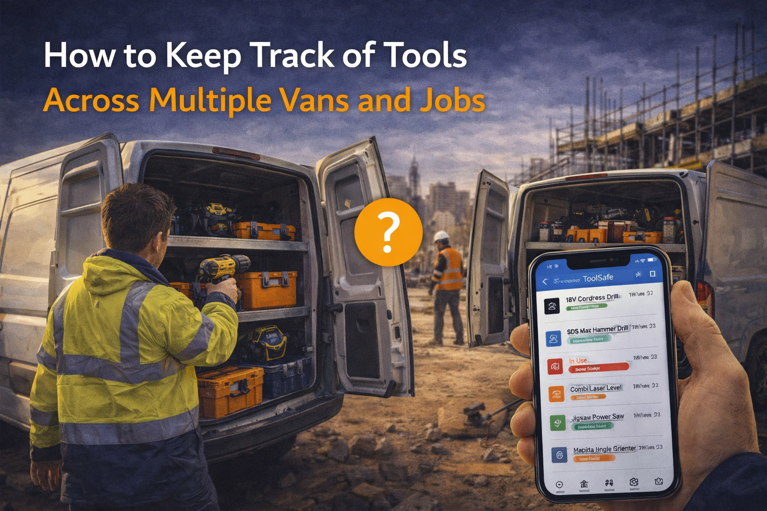 Tradesperson organising tools between vans on a construction site, highlighting the challenge of tracking tools across multiple jobs