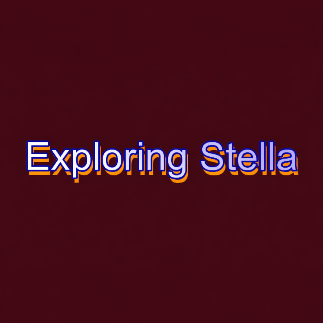 Exploring Stella