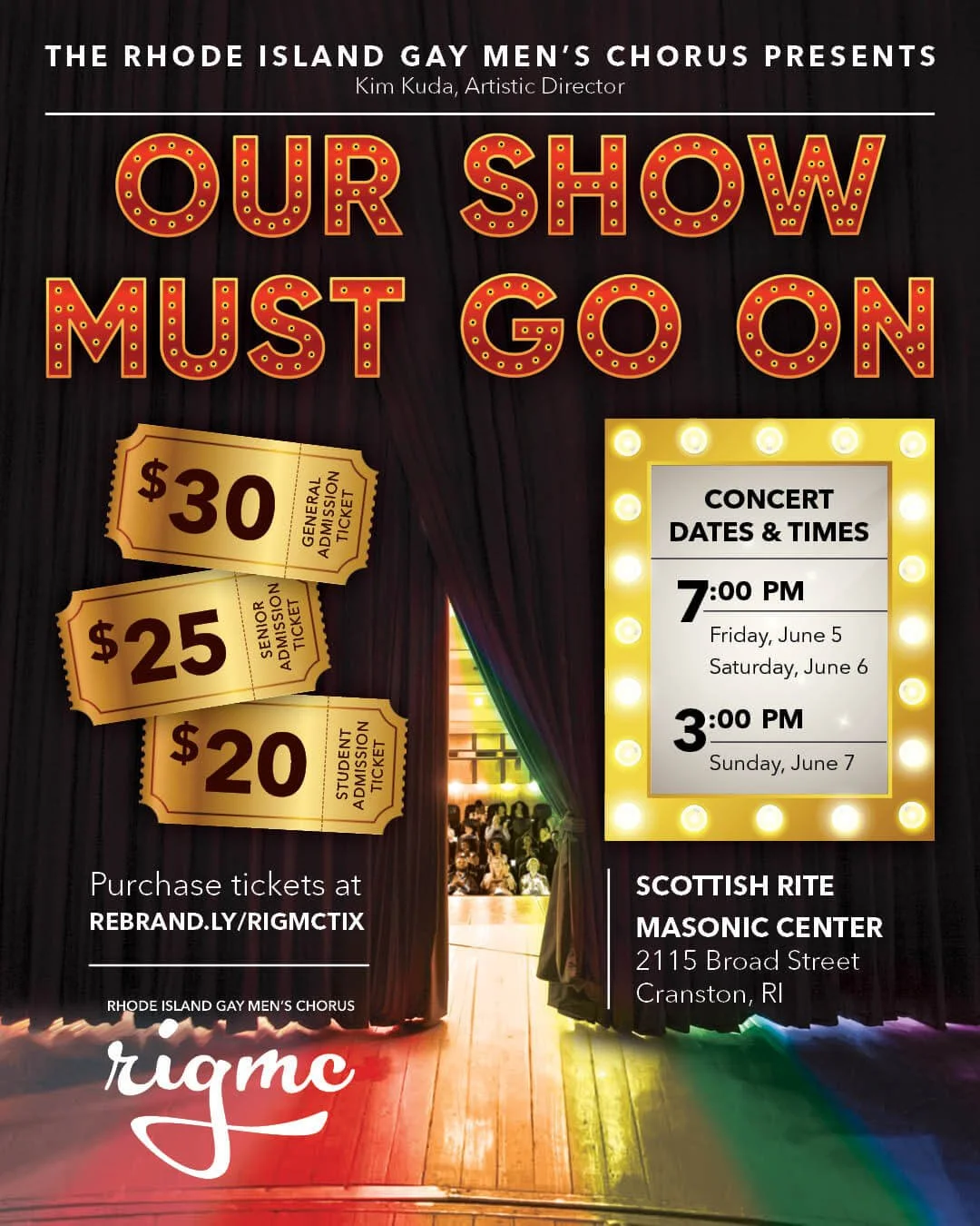 The Rhode Island Gay Men's Chorus presents "Our Show Must Go On!" Purchase tickets at: rebrand.ly/rigmctix. $30 General Admission Ticket, $25 Senior Admission Ticket, $20 Student Admission Ticket.