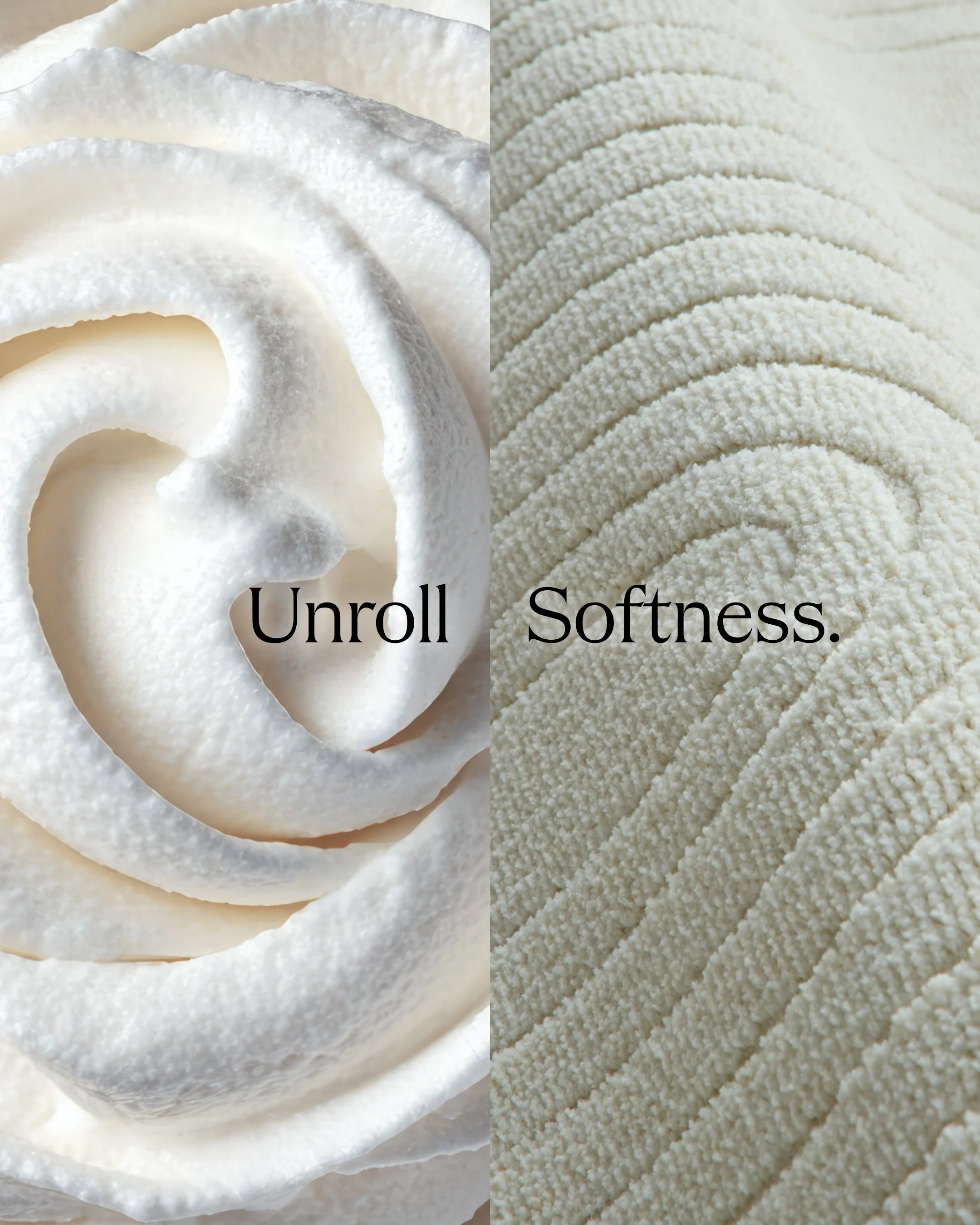 Close-up images comparing unroll and softness of a white towel or fabric. The left shows a neatly rolled towel, and the right shows the same towel unrolled, revealing its soft, fluffy texture.