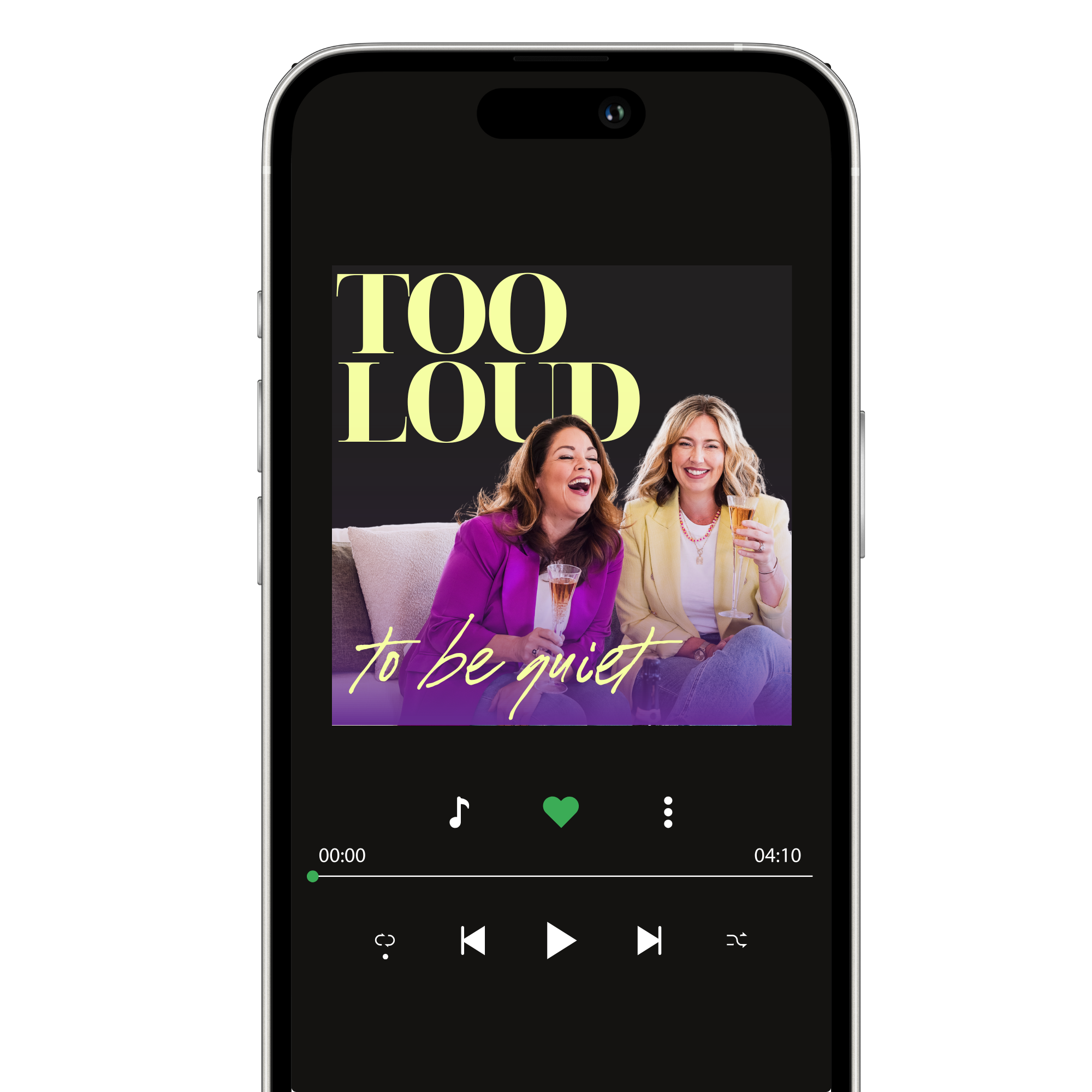 A smartphone screen displaying a music app with the album cover for 'Too Loud to be Quiet,' featuring two women laughing and holding glasses of beverage, with music controls and a progress bar.