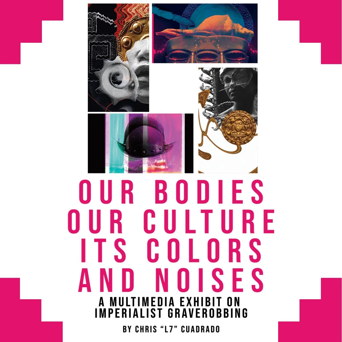 Our Bodies, Our Culture, It's Color's, and Noise's