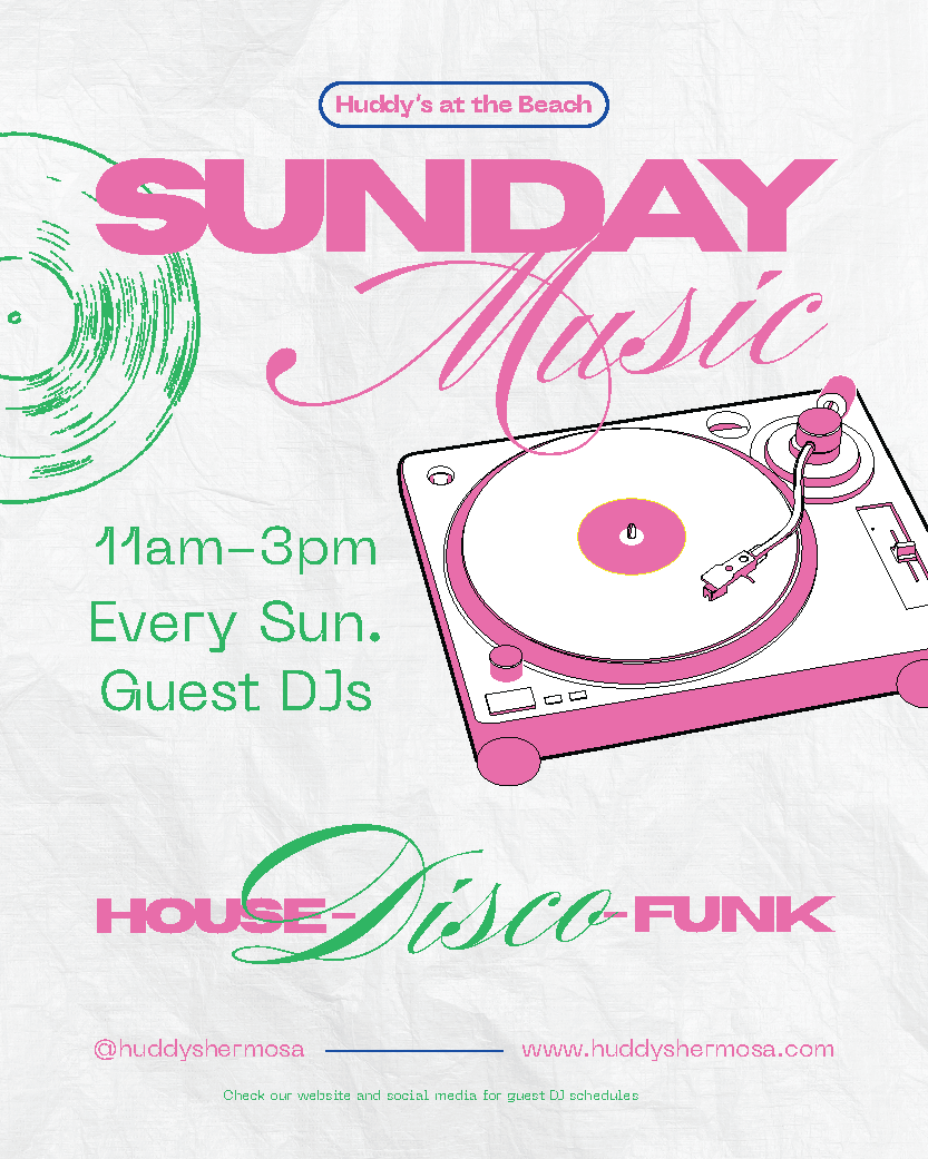 A promotional poster for a Sunday music event at Huddy's at the Beach featuring house, disco, and funk music, with guest DJs, held every Sunday from 11 am to 3 pm.