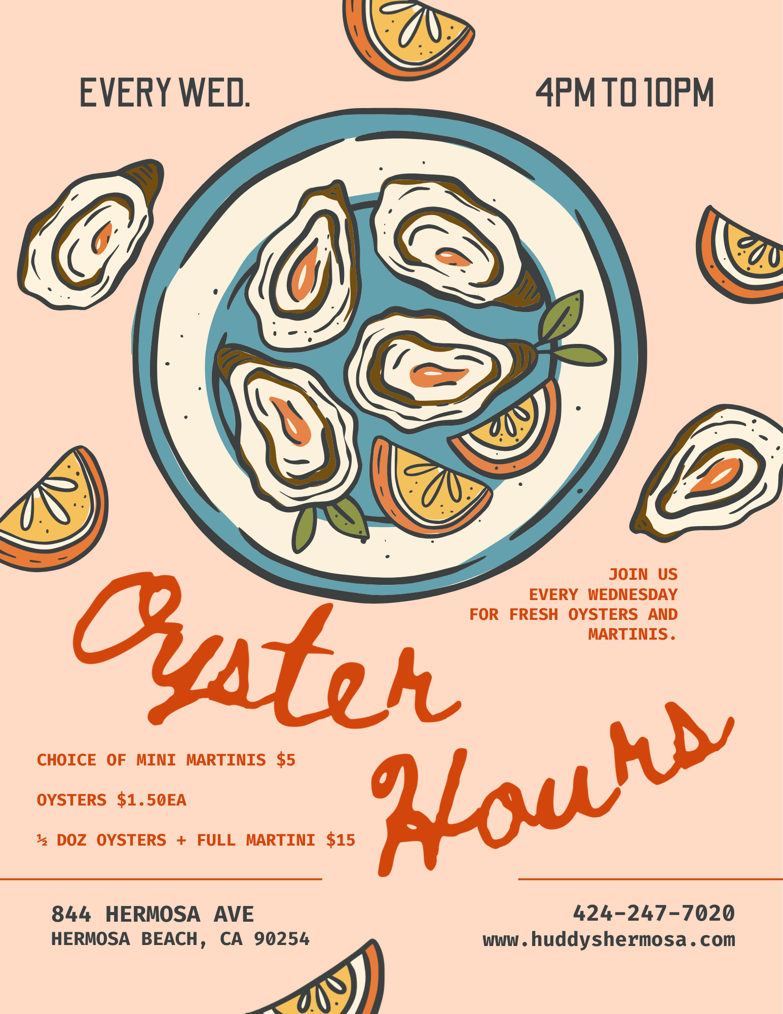 Event flyer for Oyster Hour every Wednesday from 4 PM to 10 PM featuring oysters and martinis at 844 Hermosa Ave, Hermosa Beach, CA, with pricing details and a phone number.