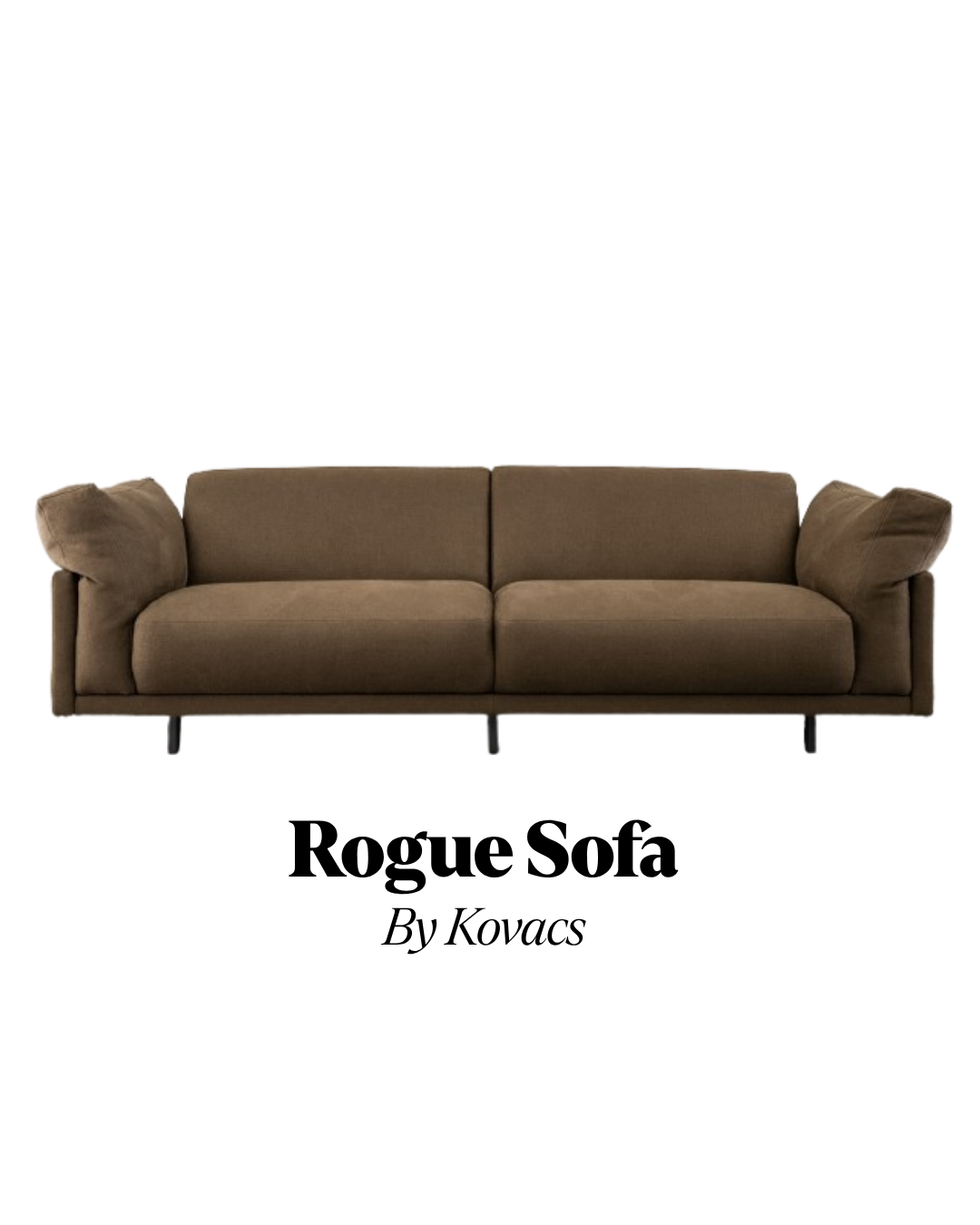 Rogue Sofa by Kovacs