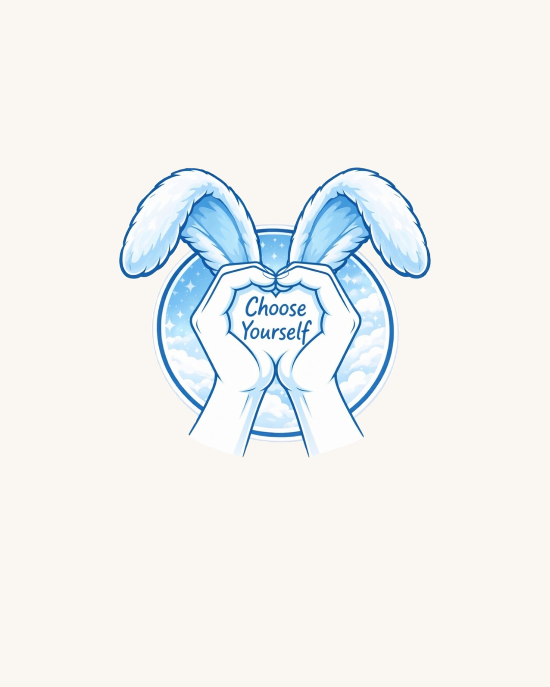 Hands form a heart shape holding a sign that reads 'Choose Yourself' with fluffy bunny ears and a sky background with clouds and stars.