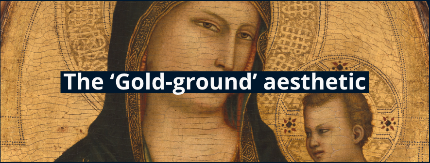 Defining the Gold-ground aesthetics