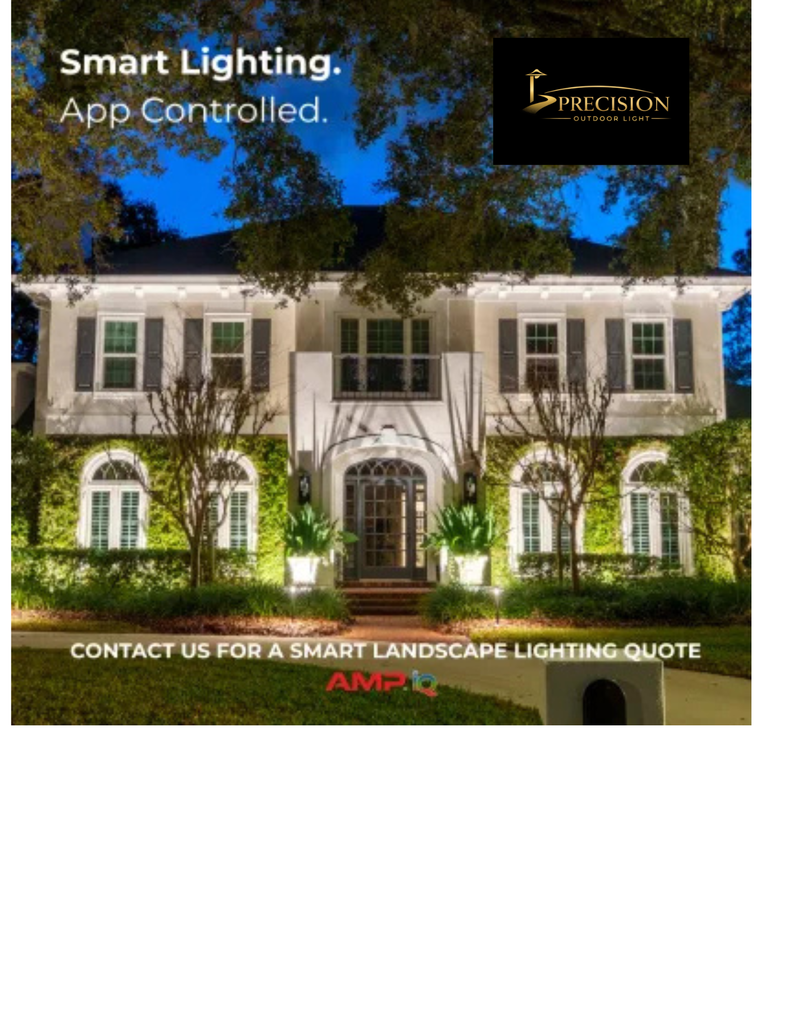 A well-lit, two-story house with white walls, black shutters, and a front door lit by landscape lighting. Trees surround the house, and the sky is dusk blue. Overlaid text reads 'Smart Lighting. App Controlled.' and 'Contact us for a smart landscape lighting quote.' The Precision Outdoor Light logo is in the top right corner.