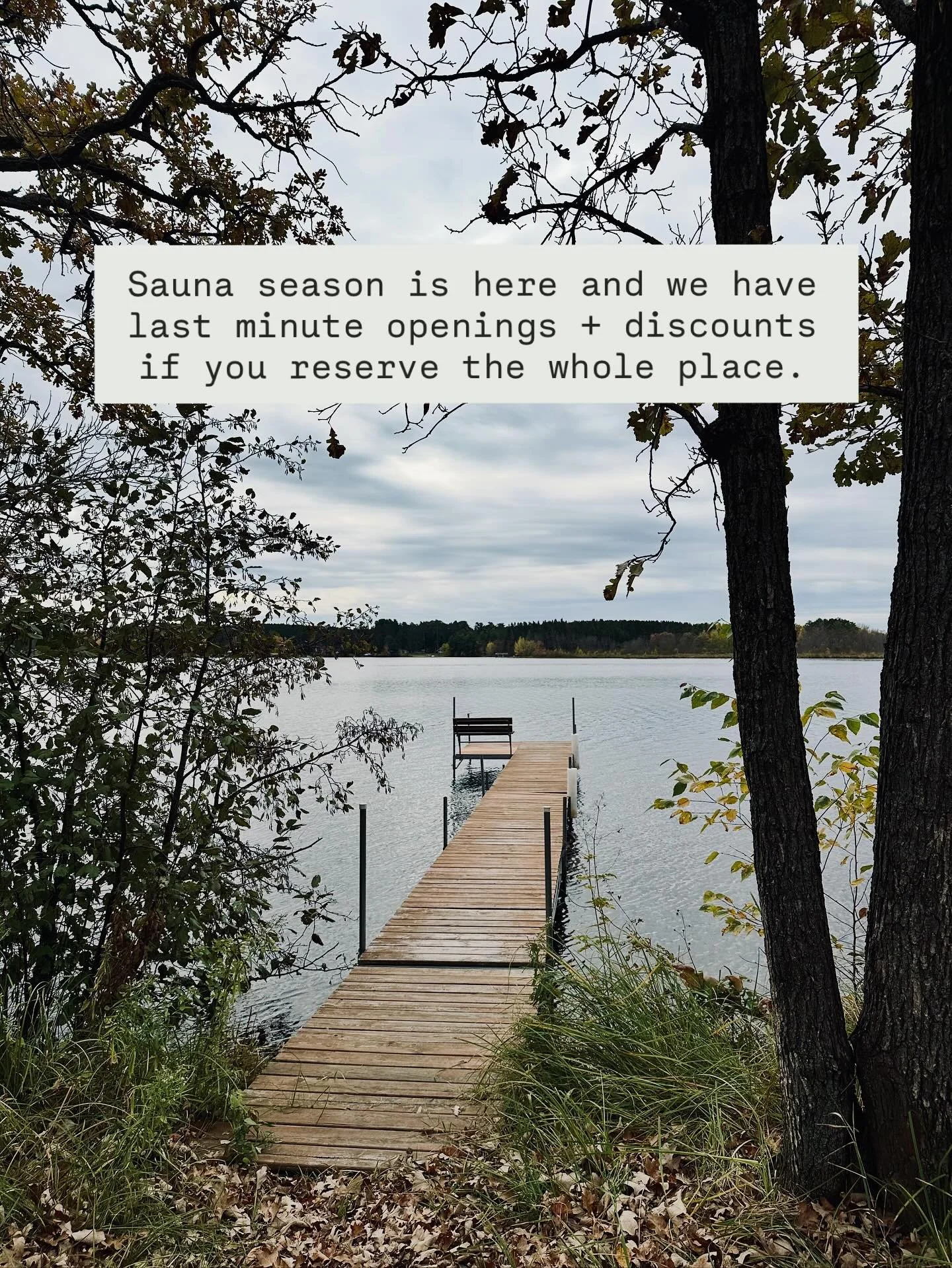Sauna season is here and we have last minute openings and discounts when you reserve the whole place. Take some time to yourself or bring the whole crew.
