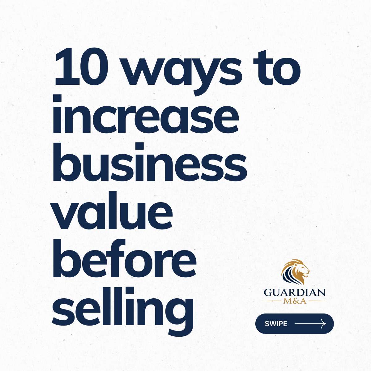 10 ways to increase the value of your business before selling
