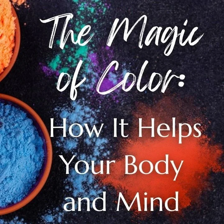 The Magic of Color: How It Helps Your Body and Mind