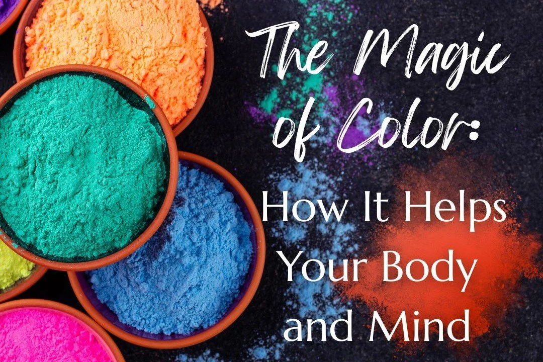 The Magic of Color: How It Helps Your Body and Mind