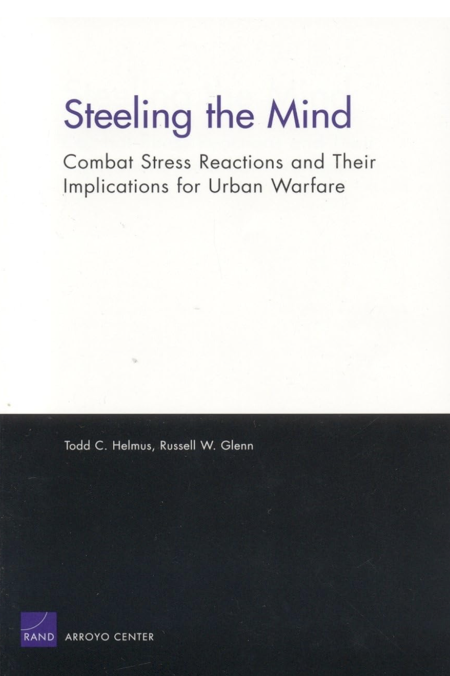 Steeling the Mind: Combat Stress Reactions and Their Implications for Urban Warfare