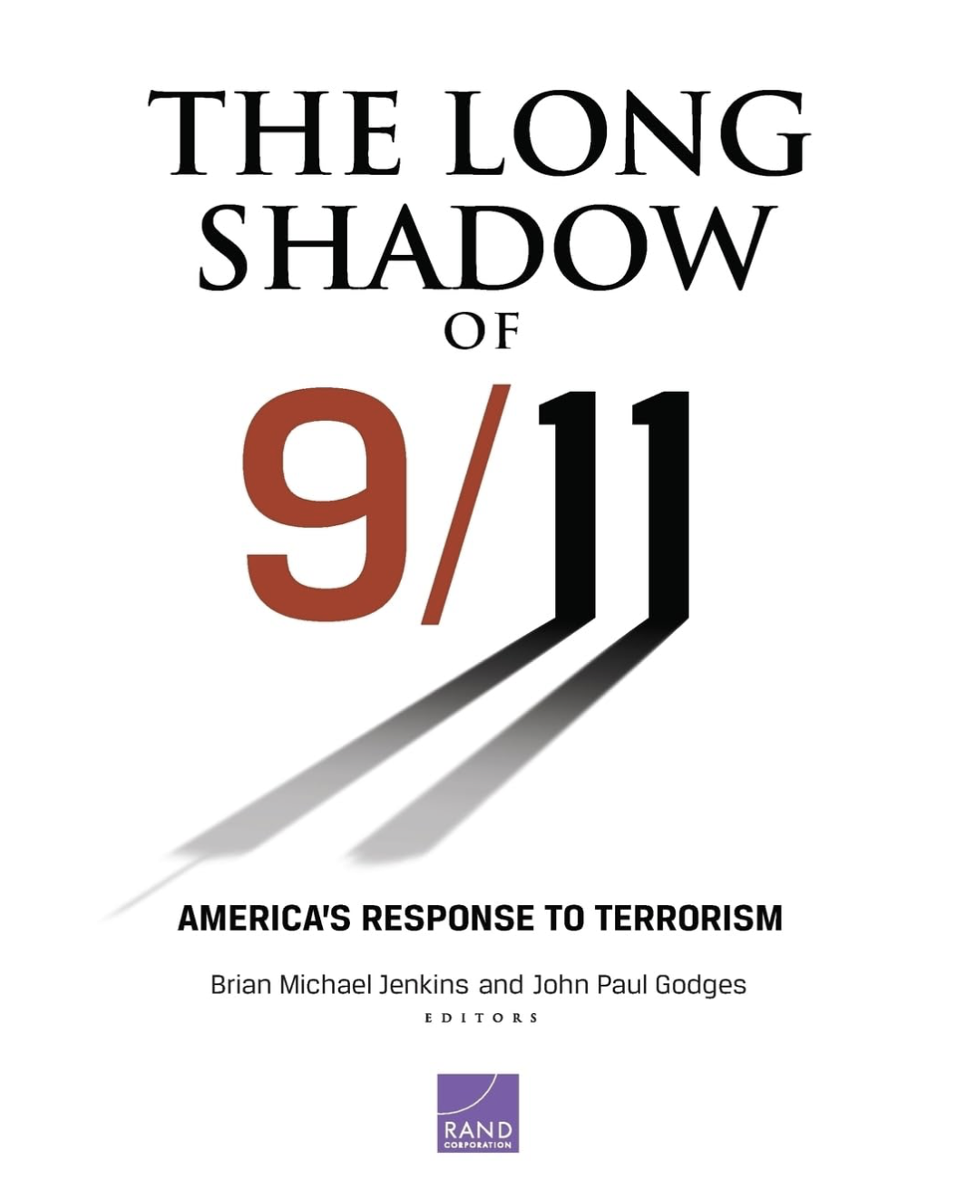 The Long Shadow of 9/11: America’s Response to Terrorism