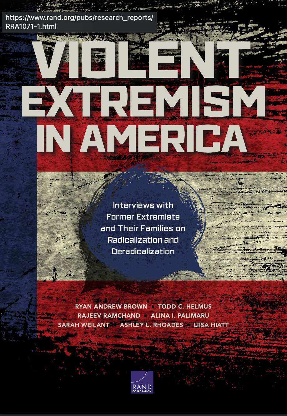 Violent Extremism in America: Interviews with Former Extremists and Their Families on Radicalization and Deradicalization