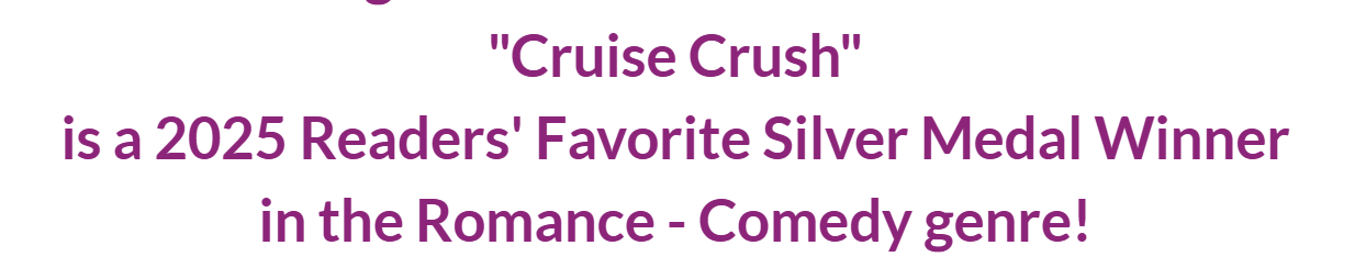 Text announcing 'Cruise Crush' as a 2025 Readers' Favorite Silver Medal Winner in romance comedy genre.