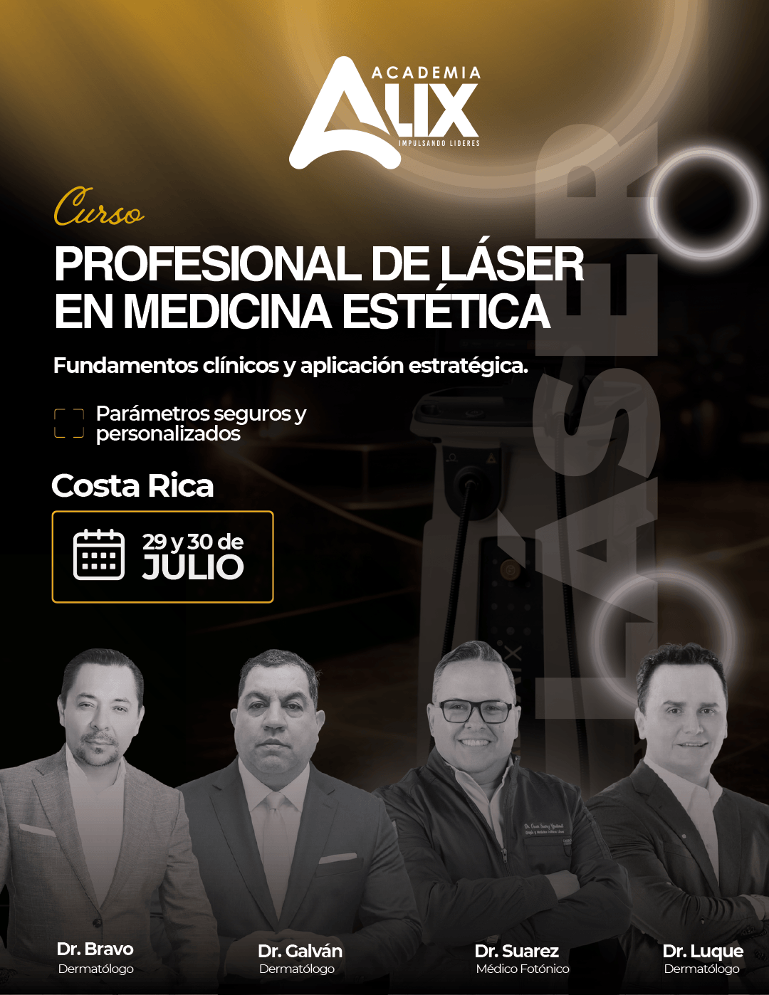 Publicidad de un curso profesional de láser en medicina estética en Costa Rica, con fechas del 29 y 30 de julio, y fotos de cuatro doctores especializados.