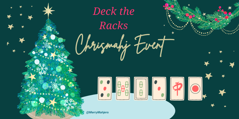 Deck the Racks: ChrisMahj Event