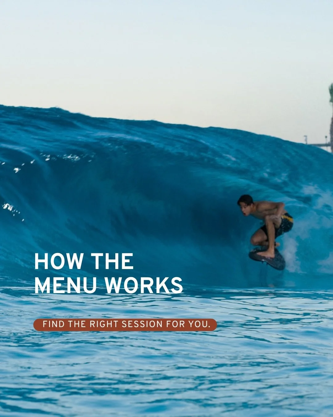 Everything you need to know before you book. 🌊

How sessions are named, how many waves you&rsquo;ll get, which level suits you and what&rsquo;s included.

Our current wave menu remains available for sessions before October 18, with our new wave menu