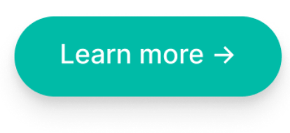 Teal oval button with white text 'Learn more' and a right arrow.