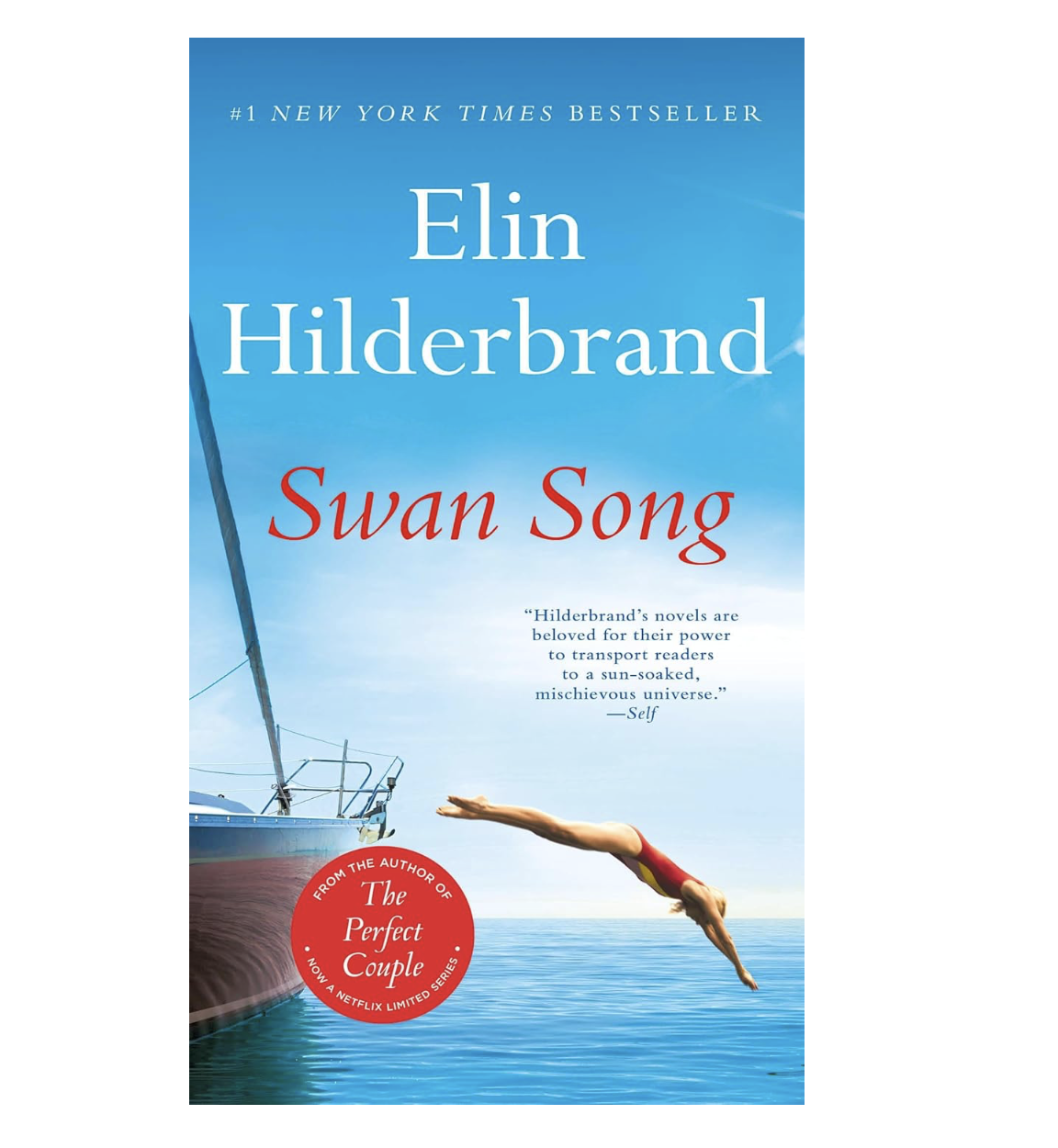 Book cover for 'Swan Song' by Elin Hilderbrand featuring a woman diving into the water near a sailboat, with blue sky and ocean background.