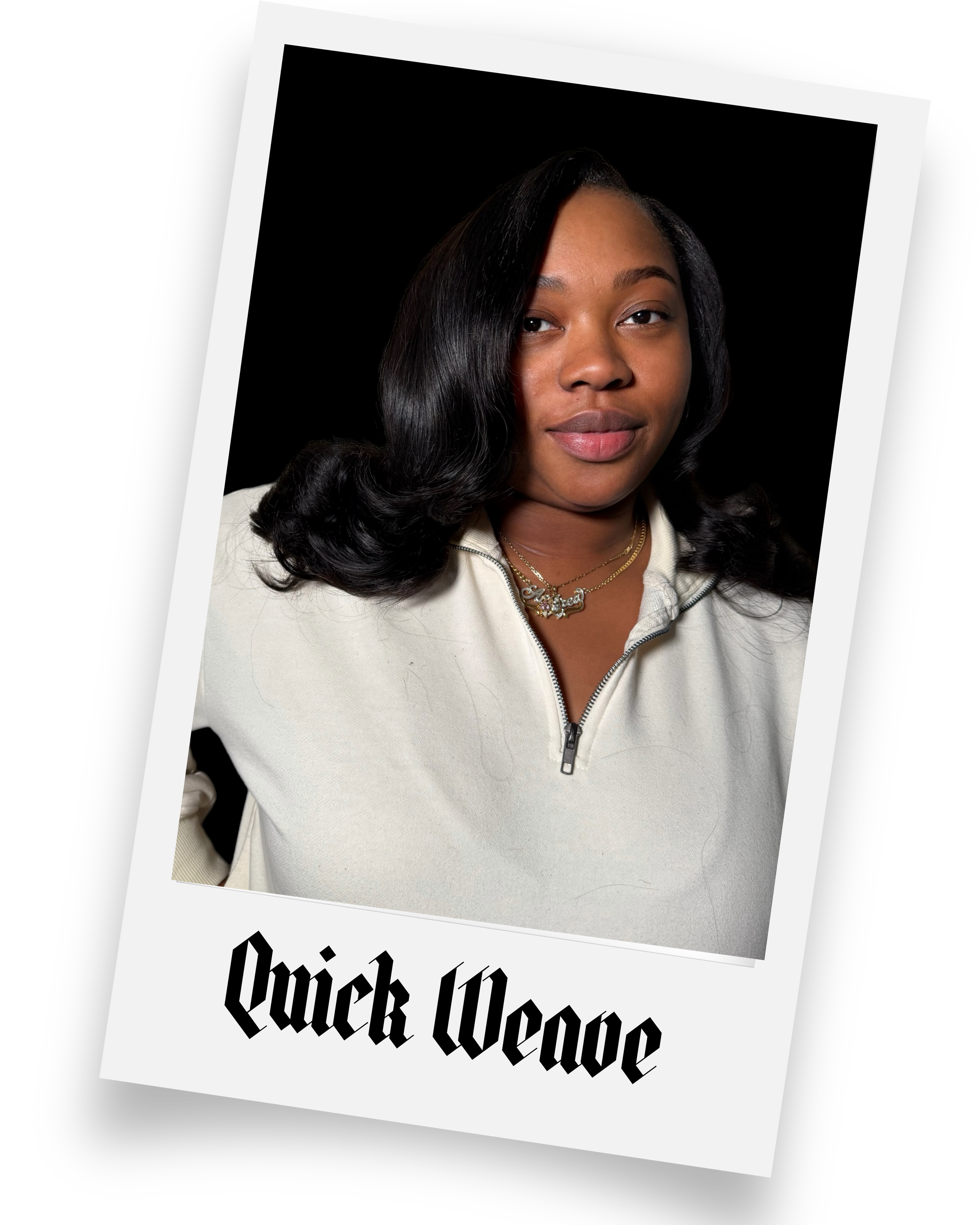 Portrait of a woman with black wavy hair, wearing a white zip-up top and layered necklaces, against a black background. The photo is styled like a Polaroid with the text 'Quick Weave' at the bottom.