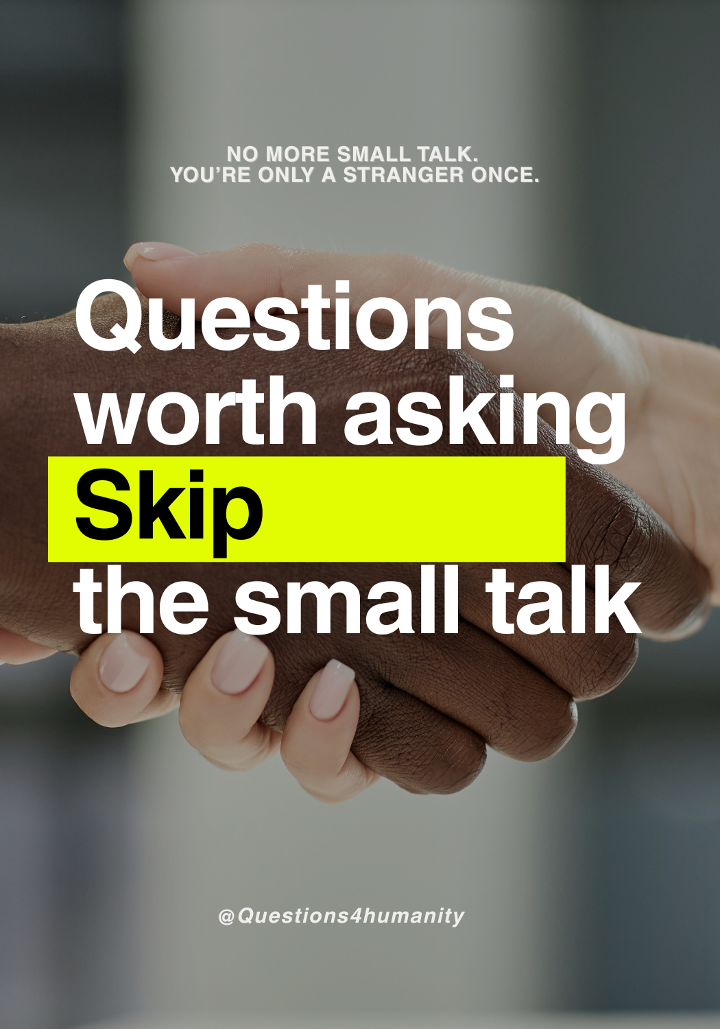 Questions Worth Asking | SKIP the Small Talk