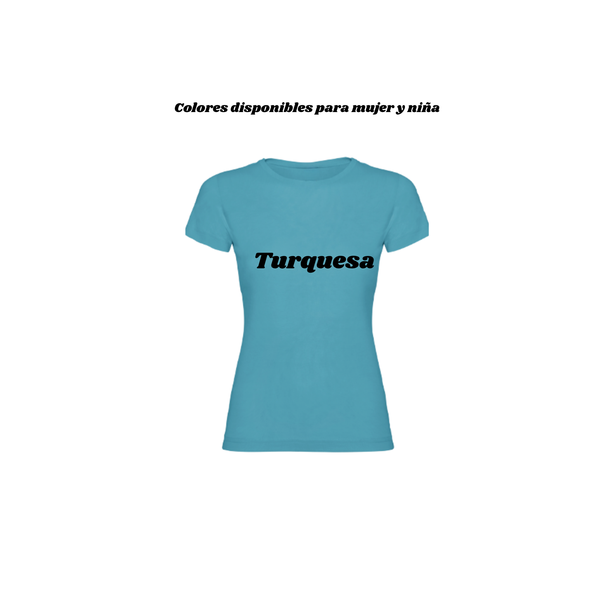 CAMISETA TURQUESA MUJER Y NIÑA.png