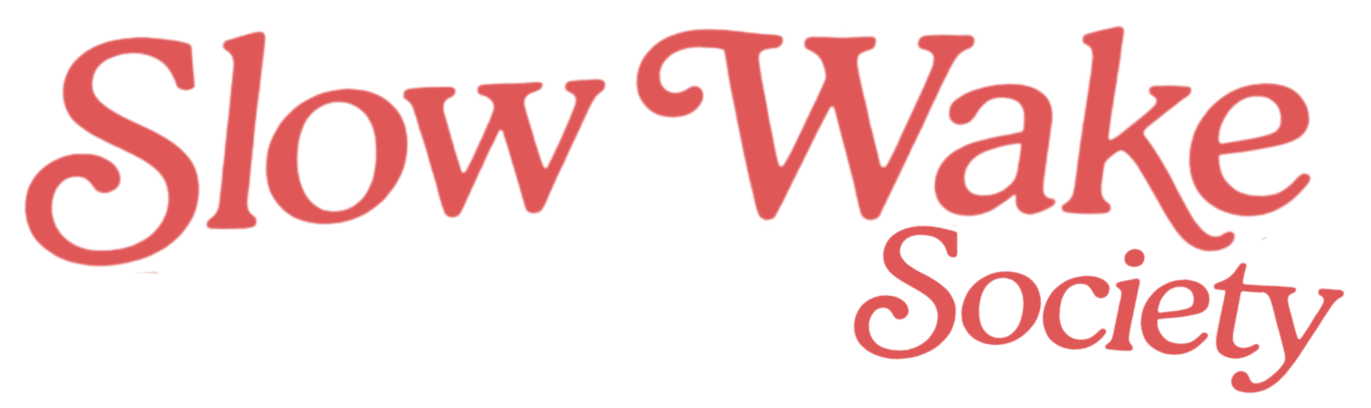 Slow Wake Society