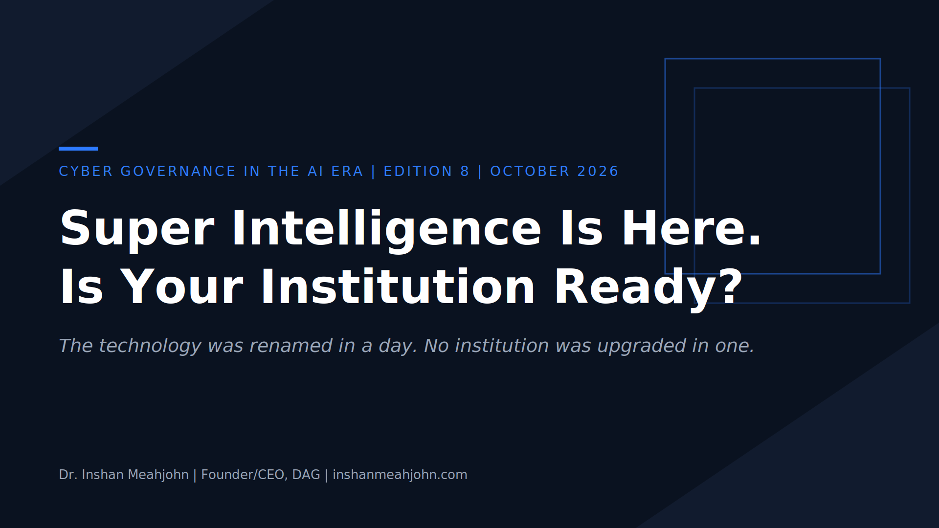Super Intelligence Is Here. Is Your Institution Ready?