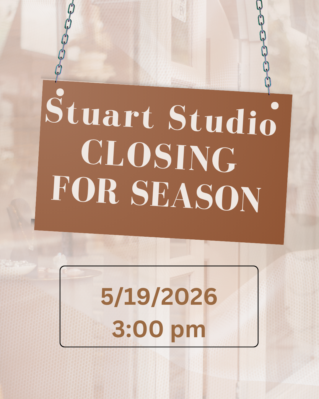 Stuart Studio Closing for Summer