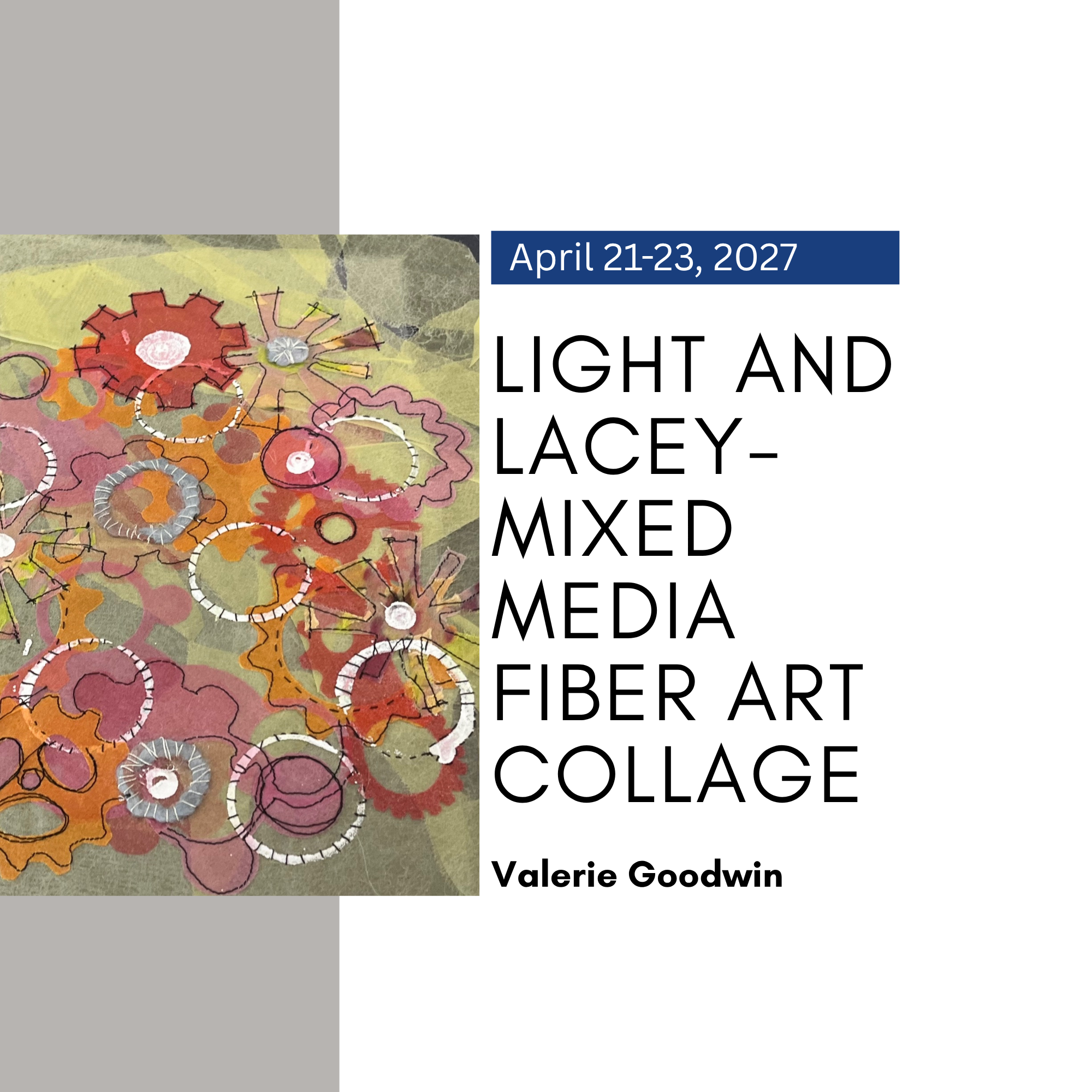 Light and Lacey- Mixed Media Fiber Art Collage with Valerie Goodwin