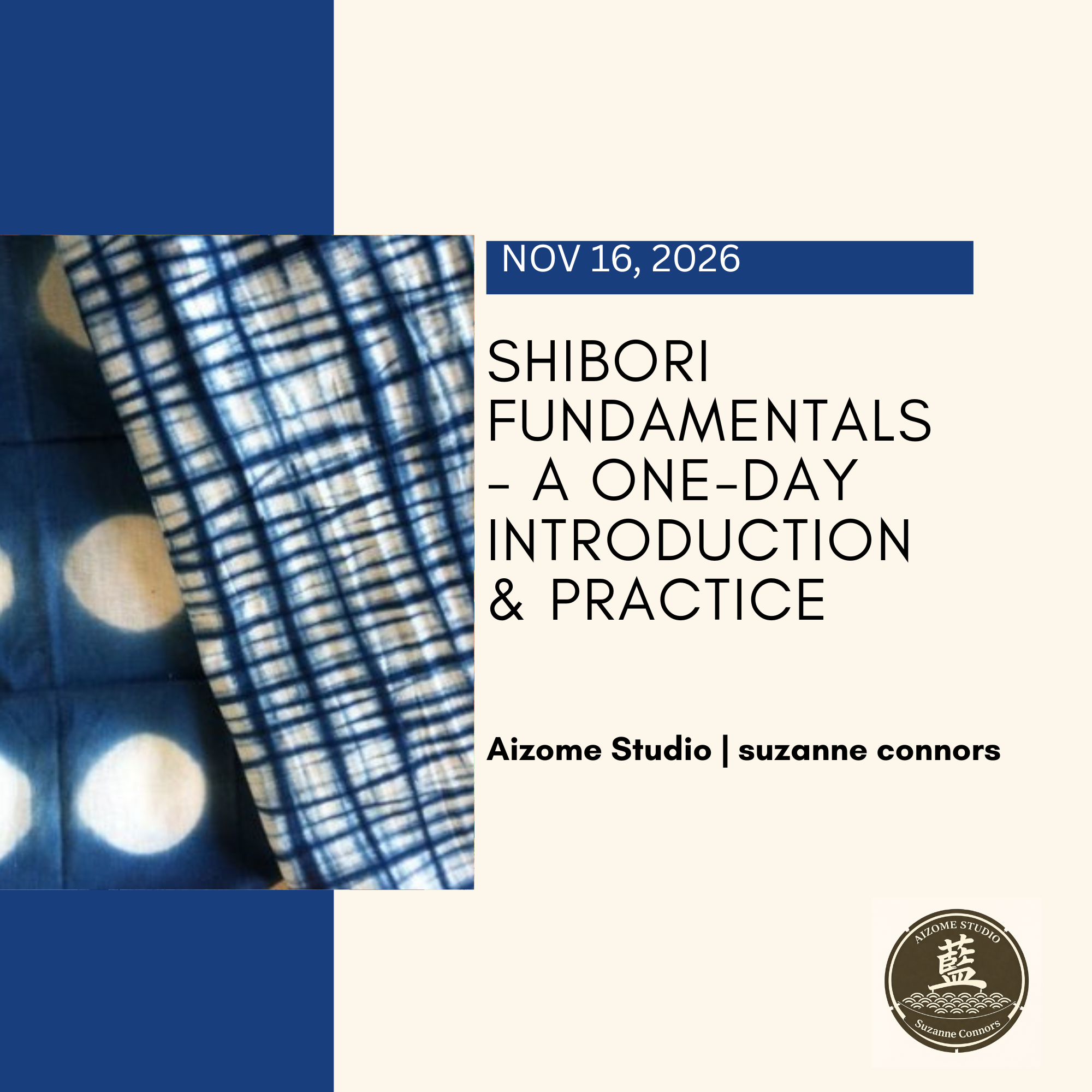 Shibori Fundamentals: A One-Day Introduction &amp; Practice with Aizome Studio | Suzanne Connors
