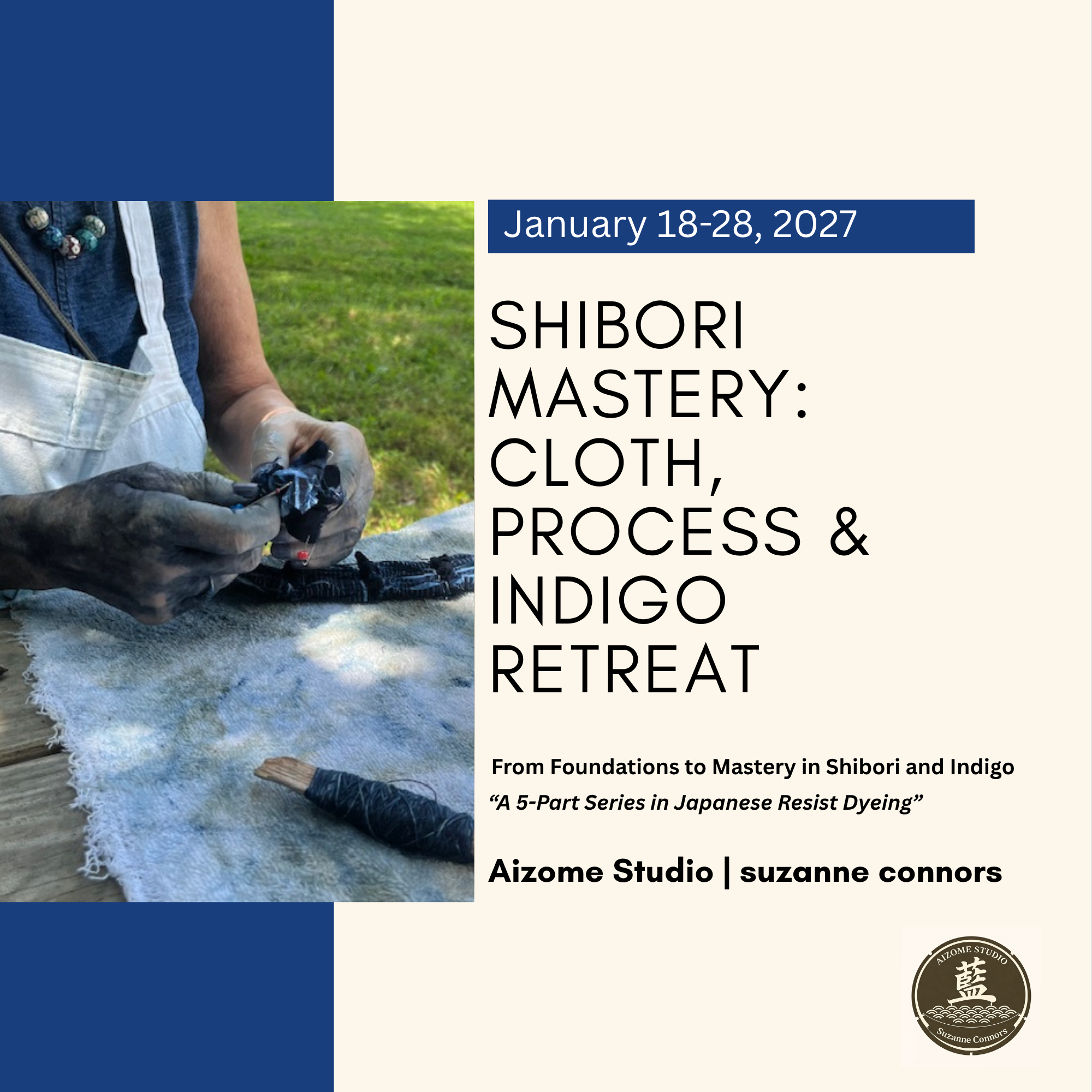Shibori Mastery: Cloth, Process & Indigo Retreat