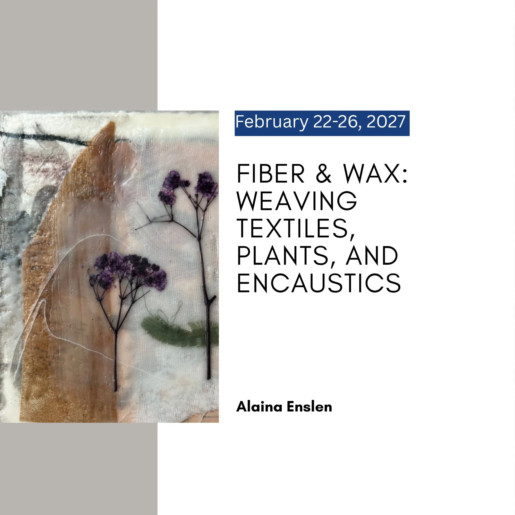 WAX &bull; FIBER &bull; BOTANICALS 🌿✨

Join @alainaenslen  at AyaFiberStudio.com for an immersive exploration of encaustics, textiles, and natural materials.

📅 Feb 22&ndash;26, 2027
📍 Stuart, FL

Layer cloth, fibers, wax, paper, stitching, and bo