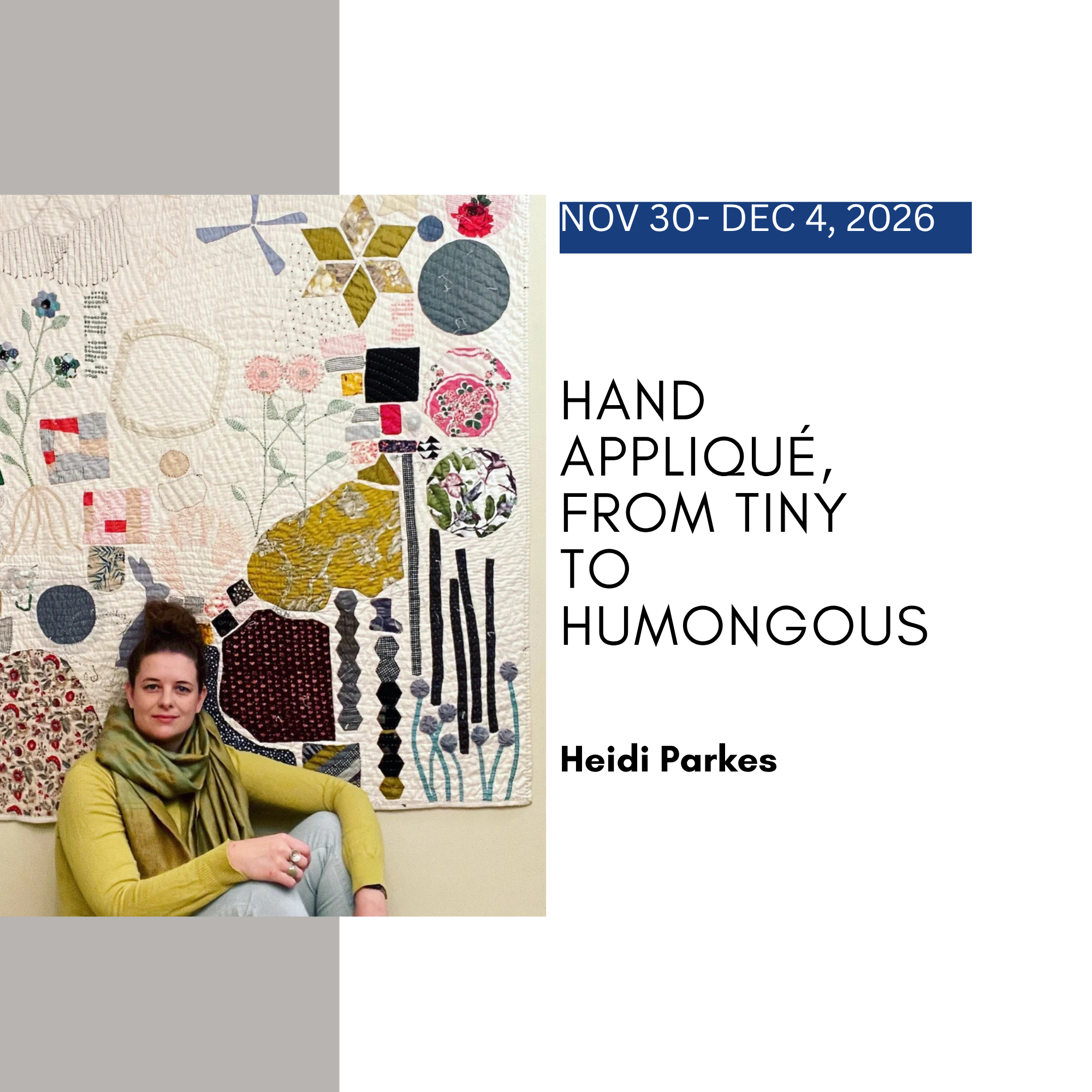 “Heidi Parkes seated beside a large hand appliqué quilt featuring layered fabric shapes and stitched details, for the workshop ‘Hand Appliqué: From Tiny to Humongous’ at Aya Fiber Studio.”