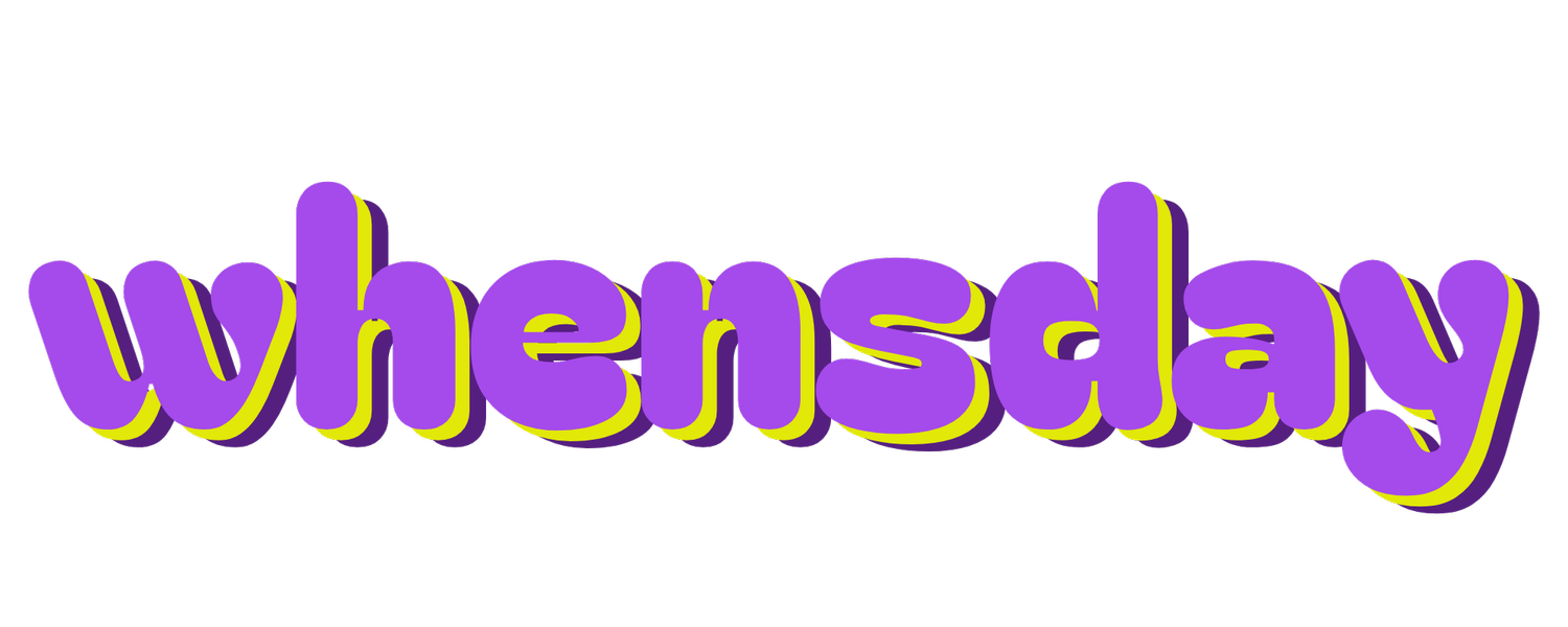whensday