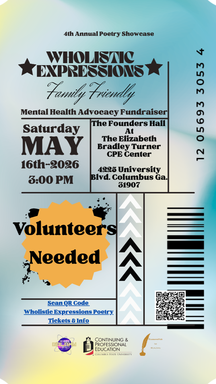 Event ticket for the 4th Annual Poetry Showcase named 'Wholistic Expressions.' It is a family-friendly mental health advocacy fundraiser scheduled for Saturday, May 16, 2026, at 3:00 PM at The Founders Hall in The Elizabeth Bradley Turner CPE Center, Columbus State University, Georgia. The ticket emphasizes that volunteers are needed and includes a QR code, barcode, and contact information.
