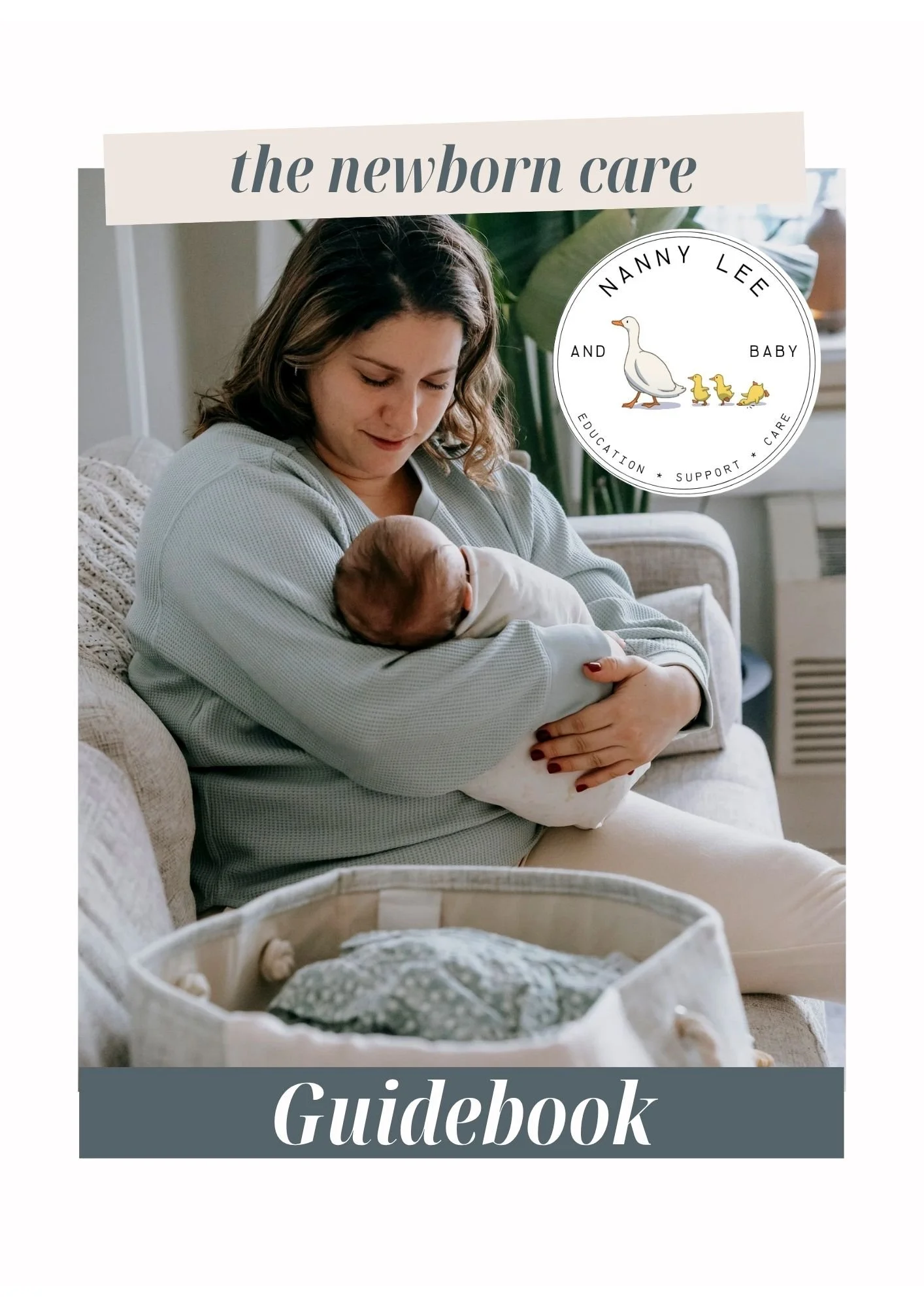 Nanny Lee and Baby Newborn Care Guide