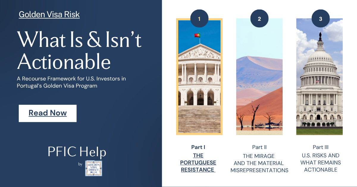 What Is and Isn’t Actionable: A Recourse Framework for U.S. Investors in Portugal's Golden Visa Program Part I: The Portuguese Resistance