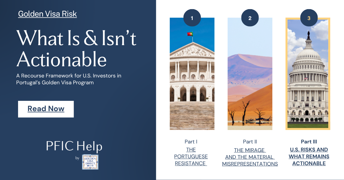 What Is and Isn’t Actionable: A Recourse Framework for U.S. Investors in Portugal's Golden Visa Program Part III: Risks and What Remains Actionable