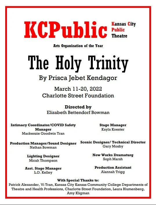 A poster for a theatrical production of 'The Holy Trinity' by Prisca Jebet Kendagor, presented by KCPublic Kansas City Public Theatre, scheduled for March 11-20, 2022 at Charlotte Street Foundation, with staff credits and special thanks list.