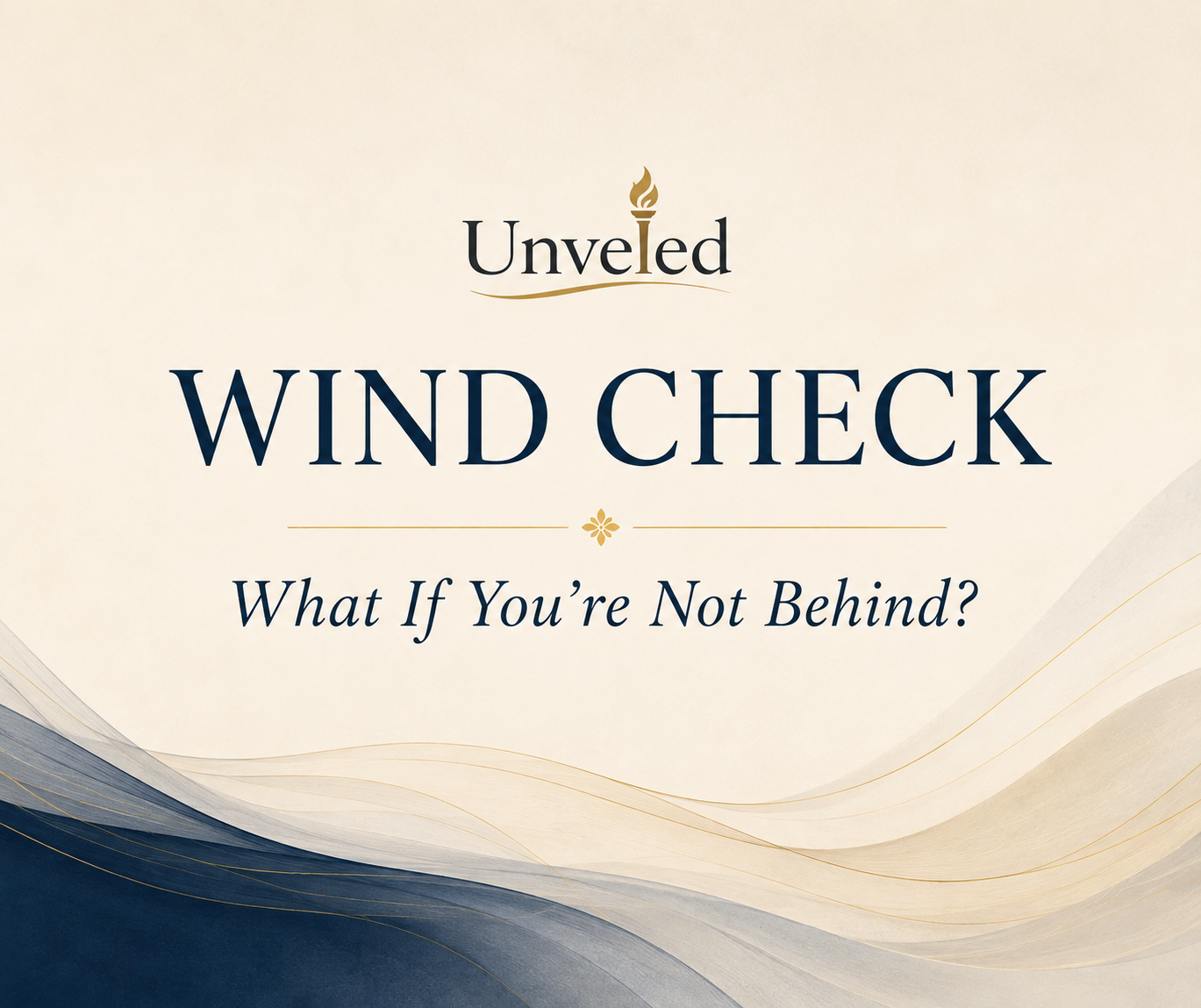 Wind Check: What If You’re Not Behind?