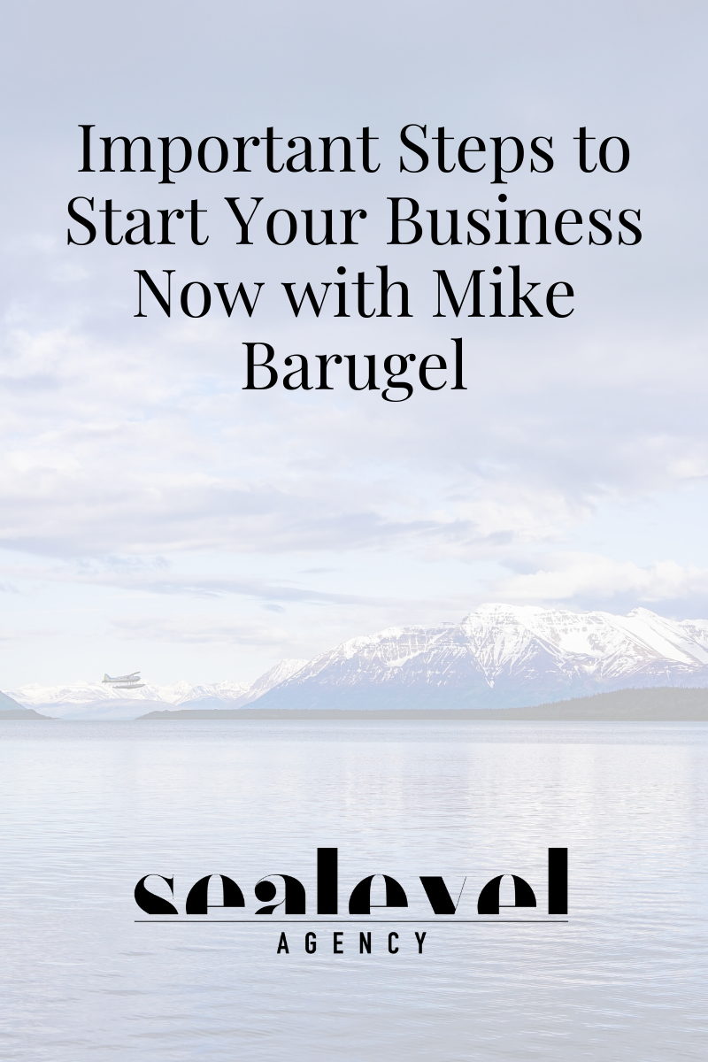 How to Use This Time to Start Your Business with Mike Barugel