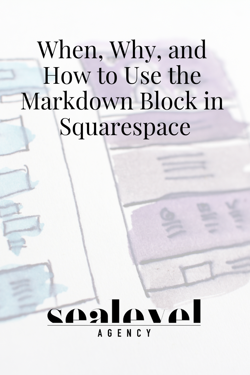 When, Why, and How to Use the Markdown Block in Squarespace