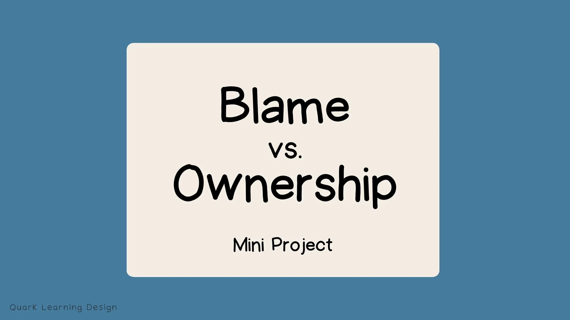 Blame vs. Ownership - Mini Project