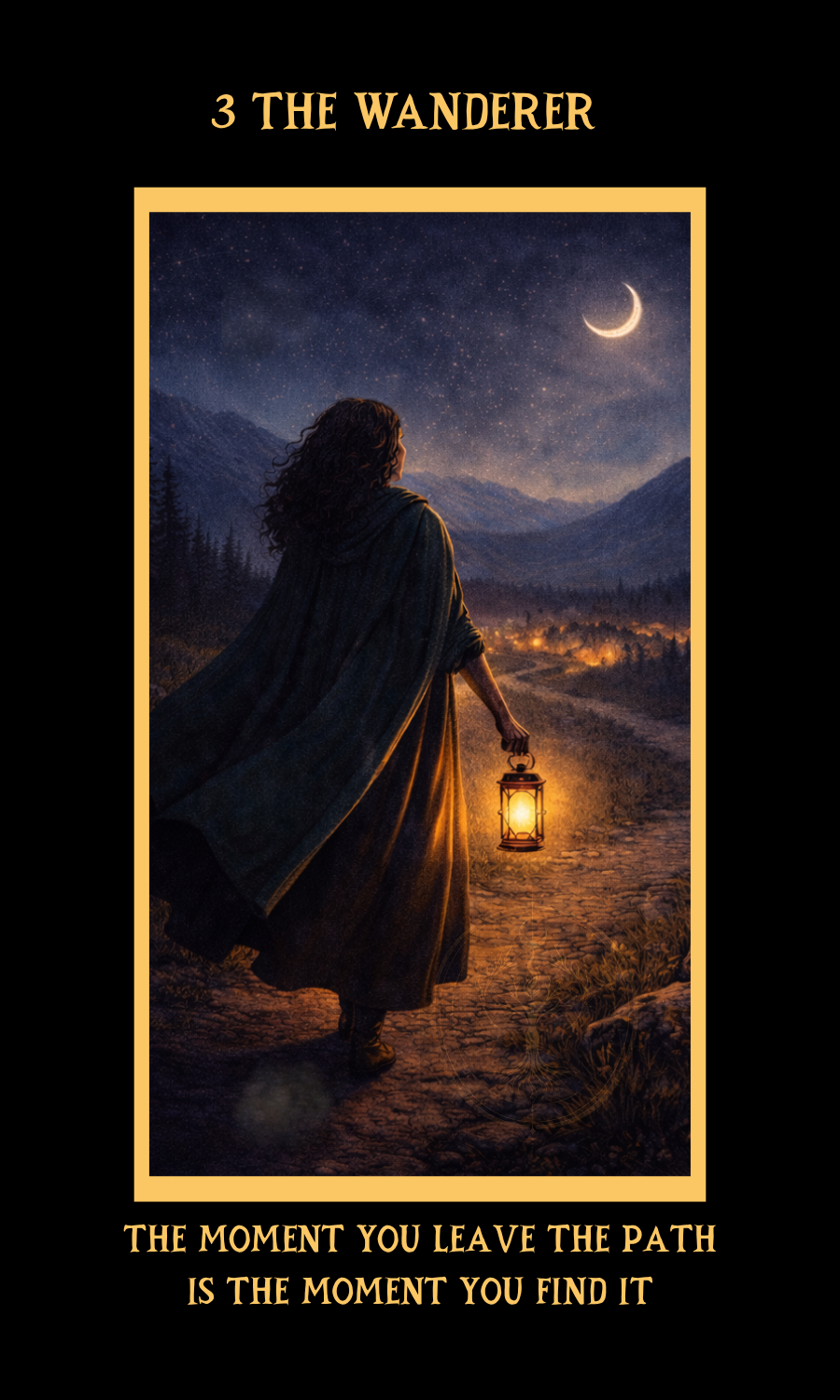 Dangerous Woman Oracle card 3, The Wanderer, showing a cloaked woman holding a lantern beneath a crescent moon on a mountain path.