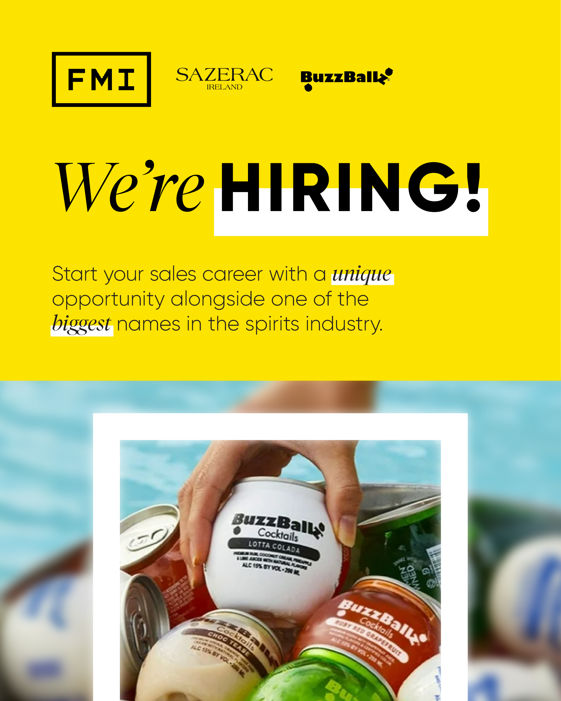 A promotional graphic with a yellow background announcing a sales job opening, featuring the logos of FMI, Sazerac Ireland, and BuzzBallz. Includes text about starting a sales career with options in the spirits industry and a photo of various BuzzBallz cocktails in cans.